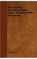 The Swedish-Norwegian Union Crisis - A History with Documents