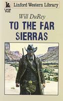 To The Far Sierras