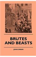 Brutes And Beasts
