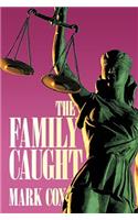 The Family Caught