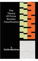 The Theory of Prime Number Classification