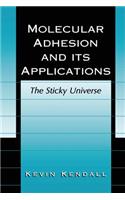 Molecular Adhesion and Its Applications: The Sticky Universe