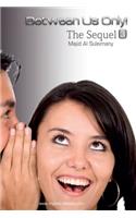 Between Us Only!: The Sequel - Three!(English)