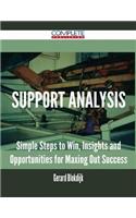 Support Analysis - Simple Steps to Win, Insights and Opportunities for Maxing Out Success