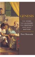 Genesis: The Story, the Allegory, the Prophecy, and What Matters(English)