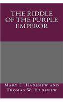 The Riddle of the Purple Emperor: (English)