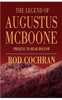 The Legend of Augustus McBoone: Prequel to Bear Hollow