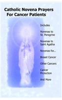 Catholic Novena Prayers For Cancer Patients: Learn About Cancer Novenas, Cancer Prevention Novenas, Breast Cancer Novenas, Cancer Prayers, Breast Cancer Prevention Novenas, & More
