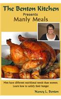 Manly Meals: (The Benton Kitchen)