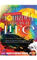 Personal Collection...JOURNEY THROUGH LIFE