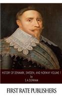 History of Denmark, Sweden, and Norway Volume 1