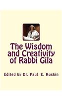 Wisdom and Creativity of Rabbi Gila