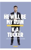 He Will Be My Ruin