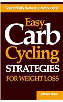 Easy Carb Cycling Strategies for Weight Loss