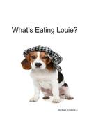 What's Eating Louie?