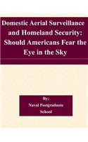 Domestic Aerial Surveillance and Homeland Security