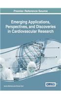 Emerging Applications, Perspectives, and Discoveries in Cardiovascular Research