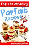 Top 100 Amazing Parfait Recipes BW