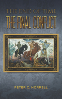 The End of Time - The Final Conflict