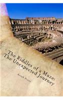 The Riddles of a Maze: The Unexpected Journey(1 The Riddles of a Maze)