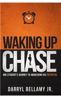 Waking Up Chase: One Student's Journey to Awakening His Potential(English)