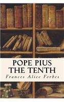Pope Pius the Tenth