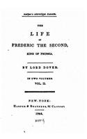 Life of Frederic the Second, King of Prussia - Vol. II