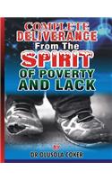 Complete Deliverance from the spirit of Poverty And Lack