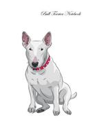 Bull Terrier Notebook Record Journal, Diary, Special Memories, To Do List, Academic Notepad, and Much More