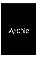 Archie - Black Personalized Notebook / Journal / Blank Lined Pages / Soft Matte: An Ethi Pike Collectible