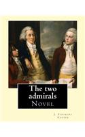 two admirals. With an introd. by Susan Fenimore Cooper. By: J. Fenimore Cooper: Novel(English)