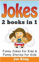 Jokes: 2 Books in 1 (Funny Jokes for Kids & Funny Stories for Kids)
