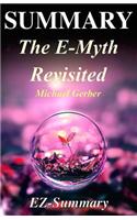 Summary - The E-Myth Revisited: : By Michael Gerber - Why Most Small Businesses Don't Work and What to Do about It