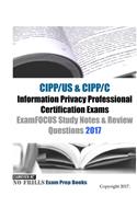 CIPP/US & CIPP/C Information Privacy Professional Certification Exams ExamFOCUS Study Notes & Review Questions 2017