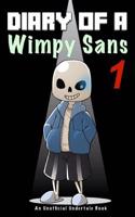 Undertale: Diary of a Wimpy Sans 1: An Unofficial Undertale Book