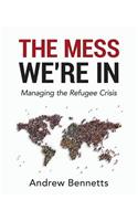 Mess We're In: Managing The Refugee Crisis