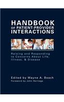 Handbook of Patient-Provider Interaction: Raising and Responding to Concerns About Life, Illness and Disease