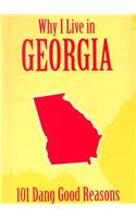 Why I Live in Georgia: 101 Dang Good Reasons