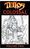 Tellos Colossal Volume 2