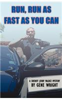Run, Run as Fast as You Can