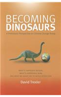 Becoming Dinosaurs