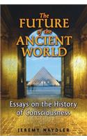 The Future of the Ancient World