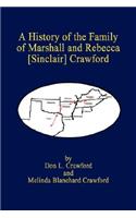 A History of the Family of Marshall and Rebecca [Sinclair] Crawford