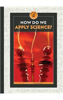 How Do We Apply Science?