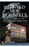 Haunted New Braunfels