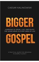 Bigger Gospel
