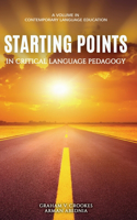 Starting Points in Critical Language Pedagogy (Contemporary Language Education)