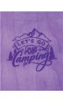 Let's Go Camping: Family Camping Planner & Vacation Journal Adventure Notebook - Rustic BoHo Pyrography - Purple Timber