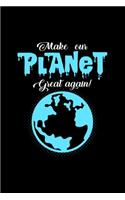Make our planet great again
