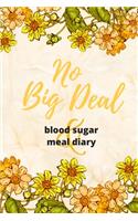 No Big Deal (blood sugar & meal diary)